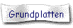 Grundplatten